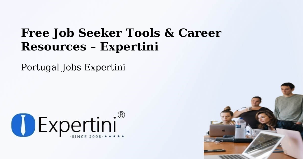 Free Job Seeker Tools & Career Resources – Lisbon - Lisbon, Portugal Jobs Expertini